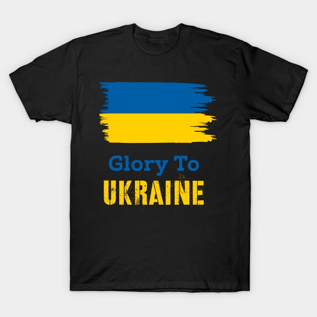 Glory To Ukraine T-Shirt by docferds